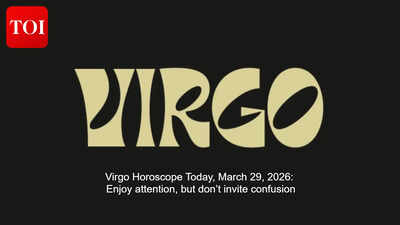 Virgo Horoscope Today, March 29, 2026: Enjoy attention, but don’t invite confusion