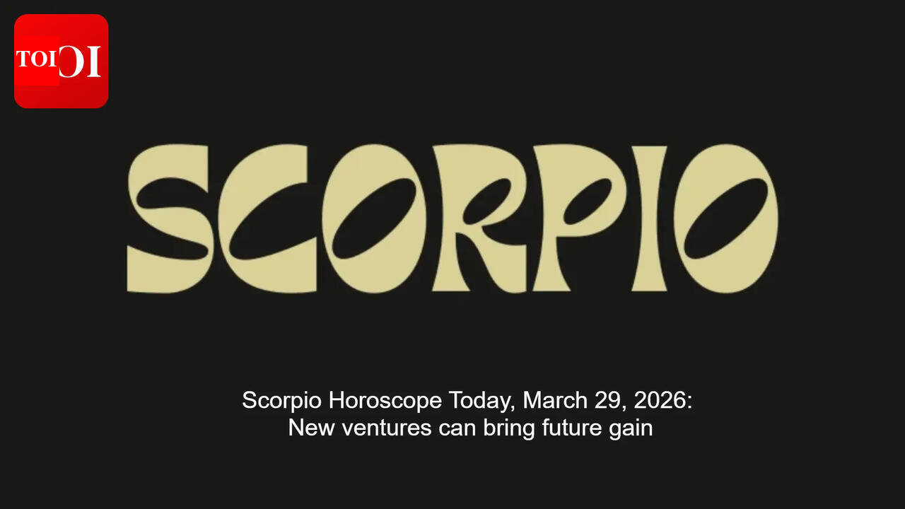 Scorpio Horoscope Today, March 29, 2026: New ventures can bring future gain