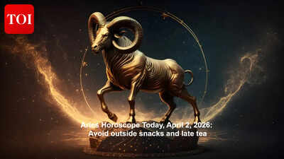 Aries Horoscope Today, April 2, 2026: Avoid outside snacks and late tea
