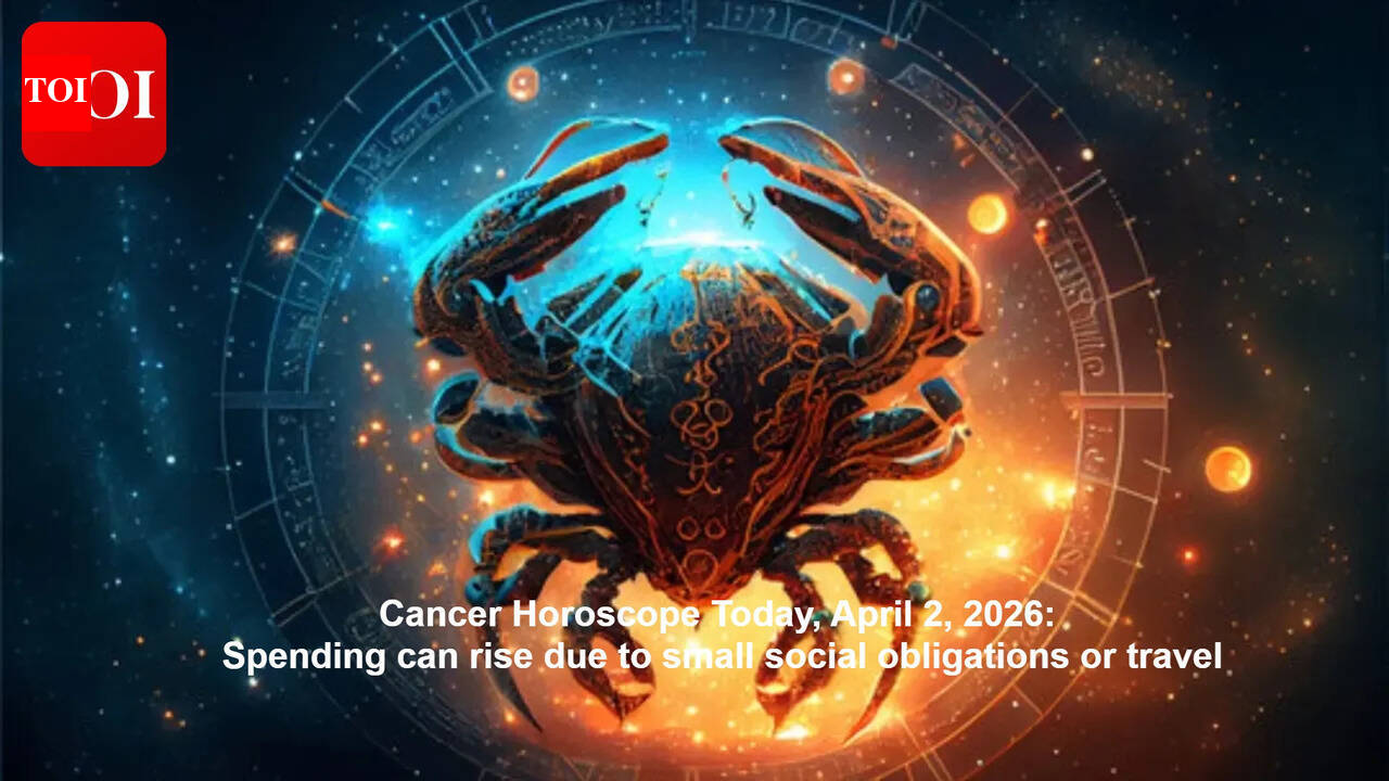 Cancer Horoscope Today, April 2, 2026: Spending can rise due to small social obligations or travel