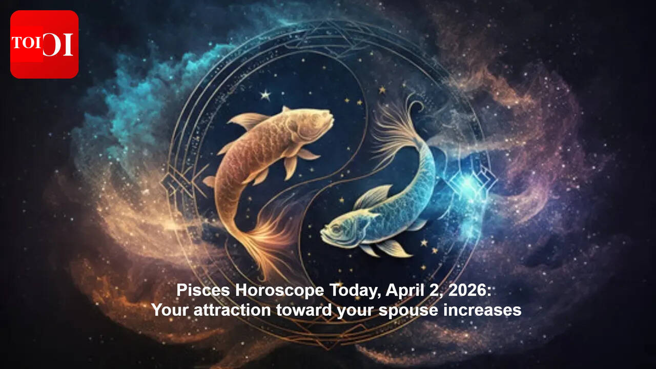 Pisces Horoscope Today, April 2, 2026: Your attraction toward your spouse increases