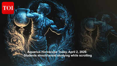 Aquarius Horoscope Today, April 2, 2026: Students should avoid studying while scrolling