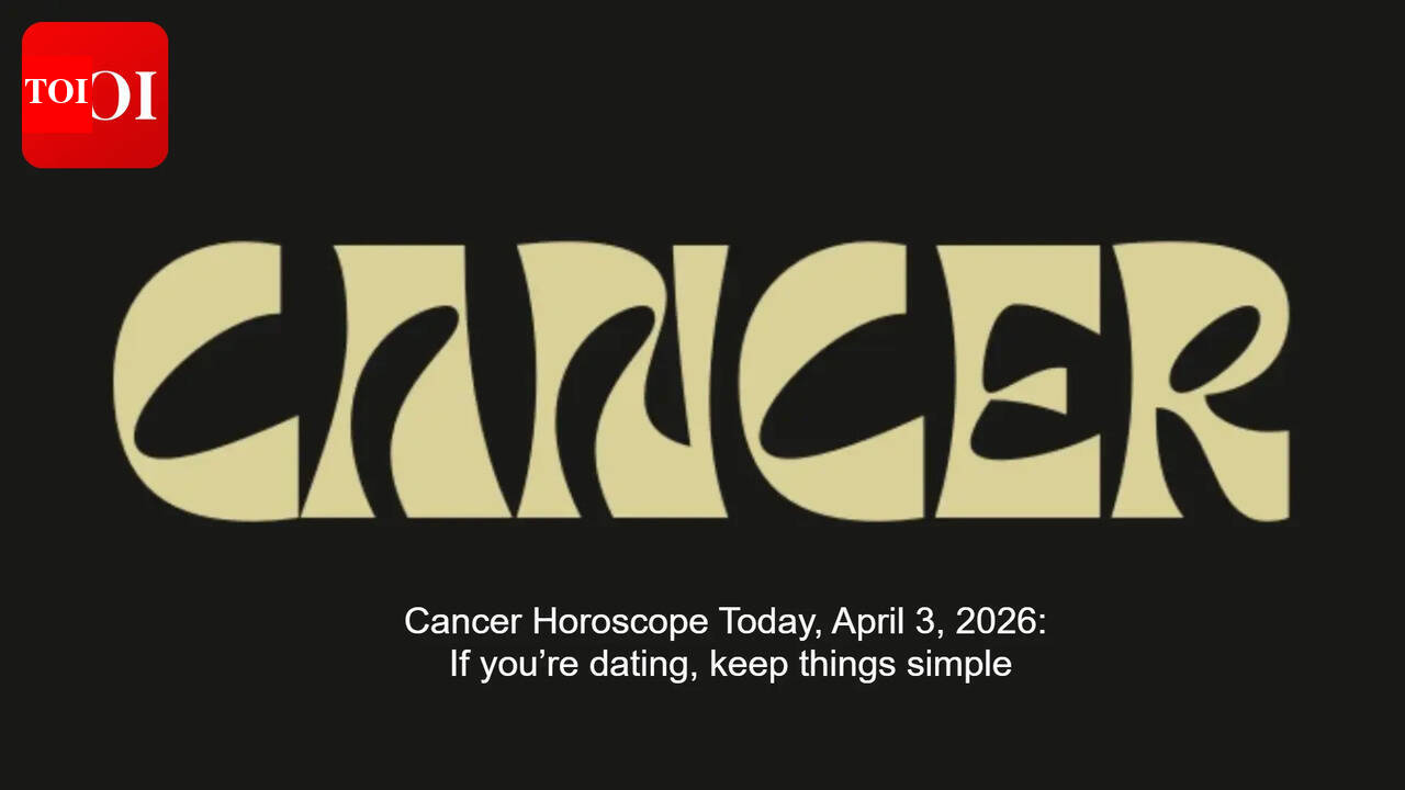 Cancer Horoscope Today, April 3, 2026: If you’re dating, keep things simple