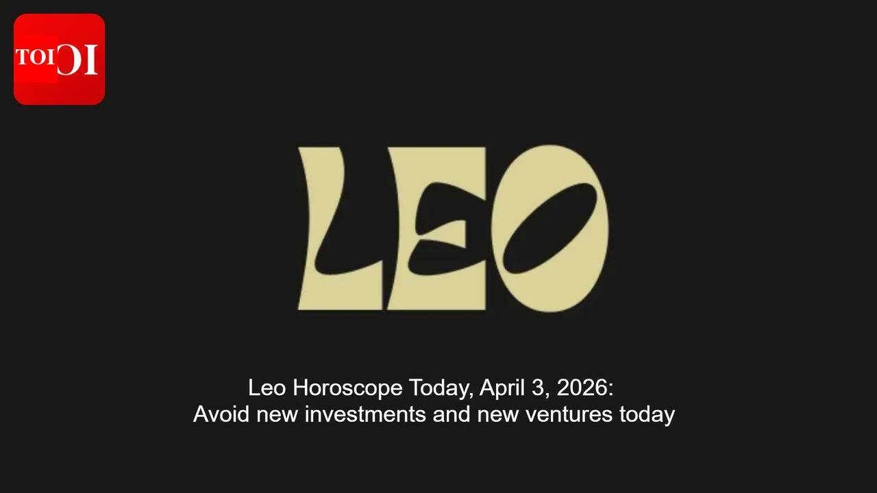 Leo Horoscope Today, April 3, 2026: Avoid new investments and new ventures today