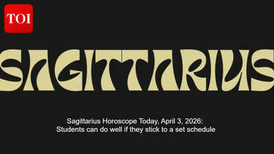 Sagittarius Horoscope Today, April 3, 2026: Students can do well if they stick to a set schedule