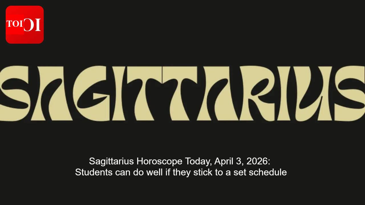Sagittarius Horoscope Today, April 3, 2026: Students can do well if they stick to a set schedule