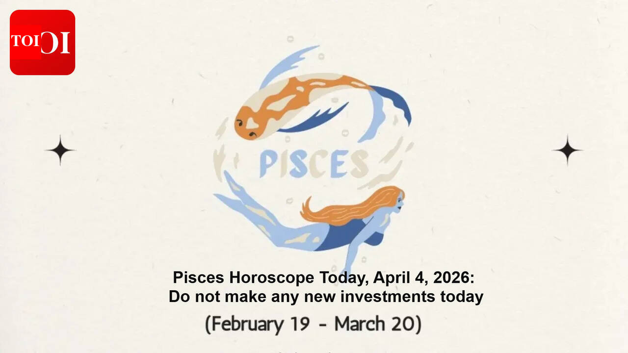 Pisces Horoscope Today, April 4, 2026: Do not make any new investments today