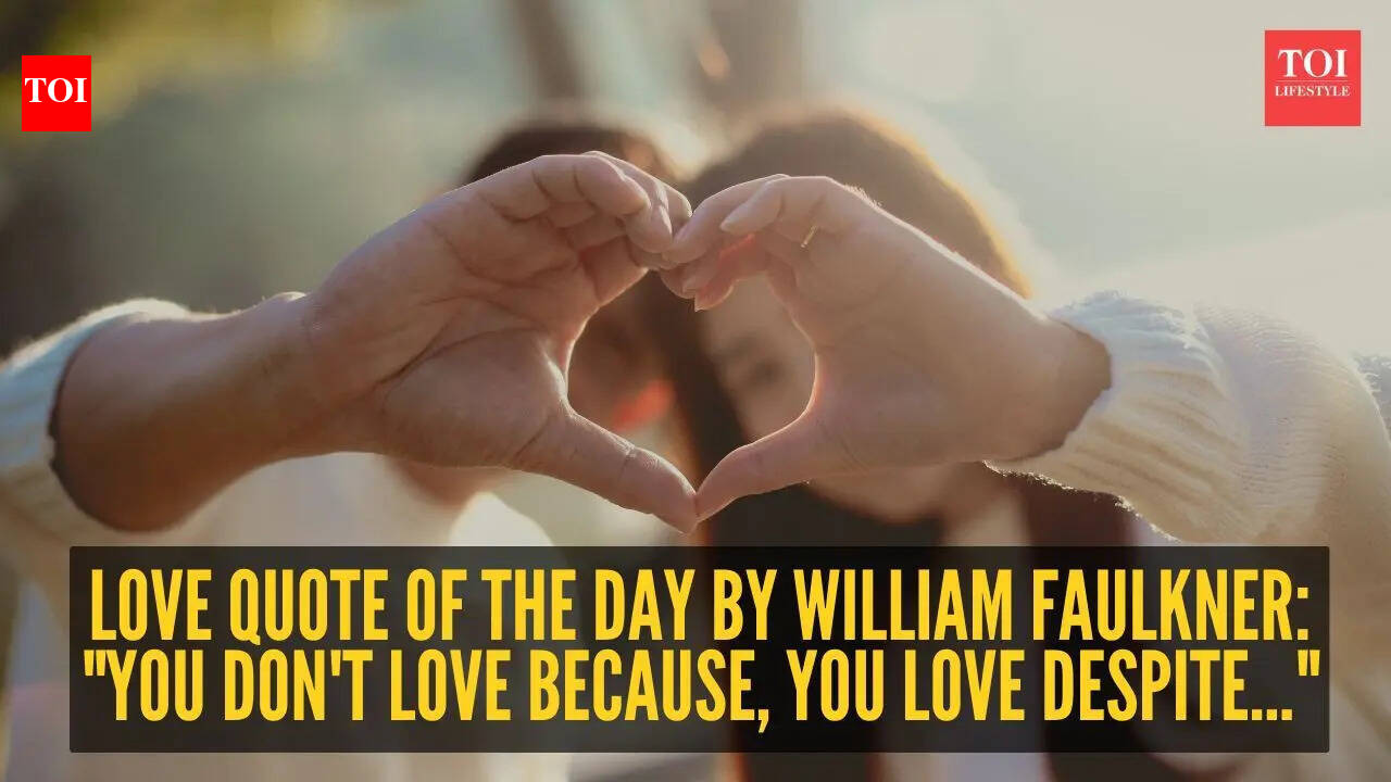 Love quote of the day by William Faulkner: "You don't love because, you love despite..."