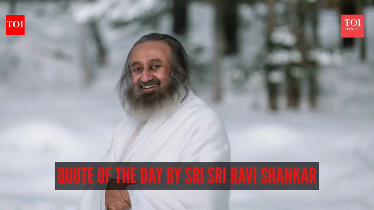 Quote of the day by Sri Sri Ravi Shankar: 