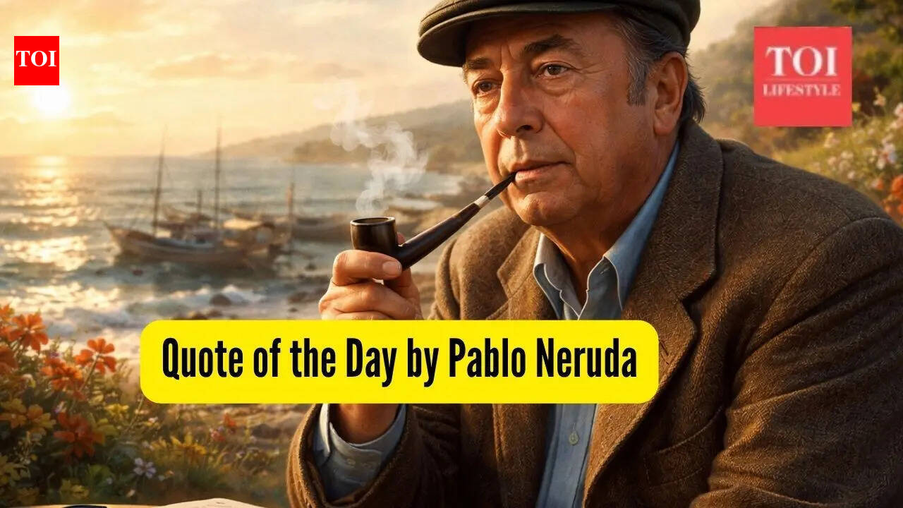 Quote of the Day by Pablo Neruda, 