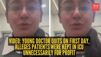 Young doctor quits on first day, alleges patients were kept in ICU unnecessarily for profit