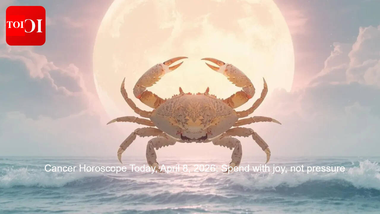 Cancer Horoscope Today, April 8, 2026: Spend with joy, not pressure