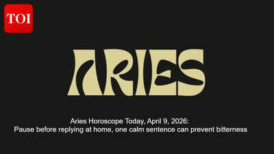Aries Horoscope Today, April 9, 2026: Pause before replying at home, one calm sentence can prevent bitterness