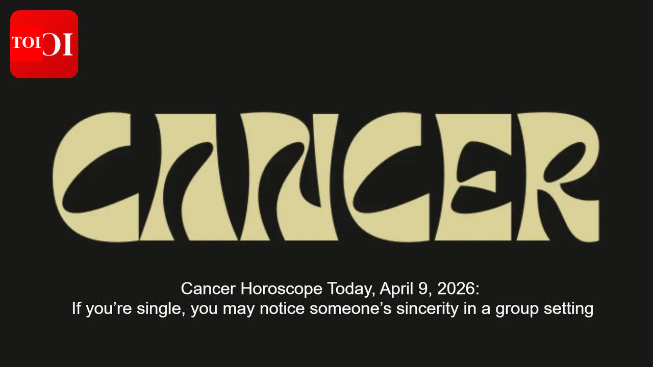Cancer Horoscope Today, April 9, 2026: If you’re single, you may notice someone’s sincerity in a group setting
