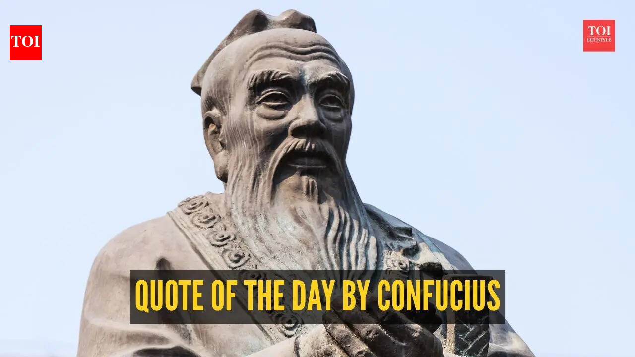 Quote of the day by Confucius: 