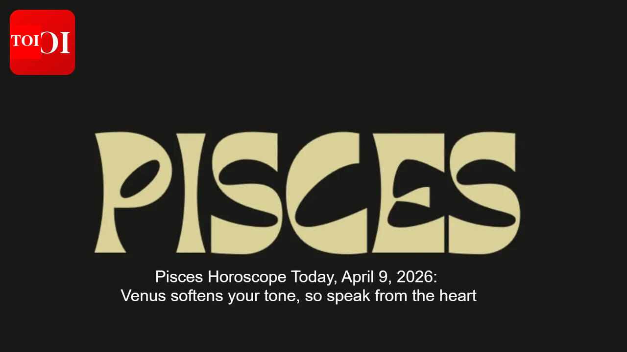 Pisces Horoscope Today, April 9, 2026: Venus softens your tone, so speak from the heart