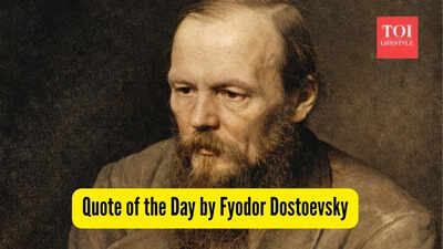 Quote of the Day by Fyodor Dostoevsky, 