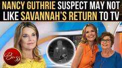 Savannah Guthrie&rsquo;s Return Could Spell Trouble For Nancy Guthrie Suspect: Ex-FBI Agent