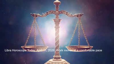 Libra Horoscope Today, April 11, 2026: Work moves at a comfortable pace