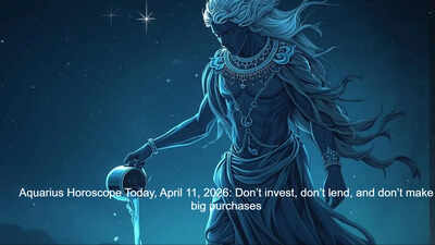 Aquarius Horoscope Today, April 11, 2026:  Don’t invest, don’t lend, and don’t make big purchases