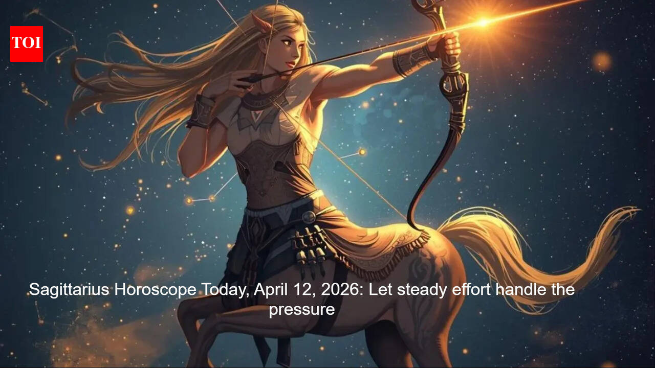 Sagittarius Horoscope Today, April 12, 2026: Let steady effort handle the pressure