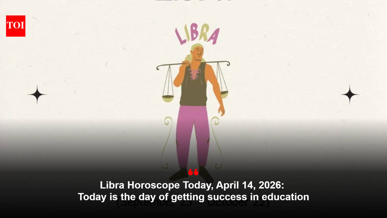 Libra Horoscope Today, April 14, 2026: Today is the day of getting success in education