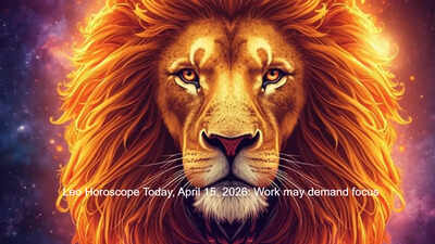 Leo Horoscope Today, April 15, 2026: Work may demand focus