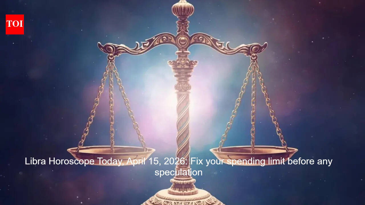 Libra Horoscope Today, April 15, 2026: Fix your spending limit before any speculation