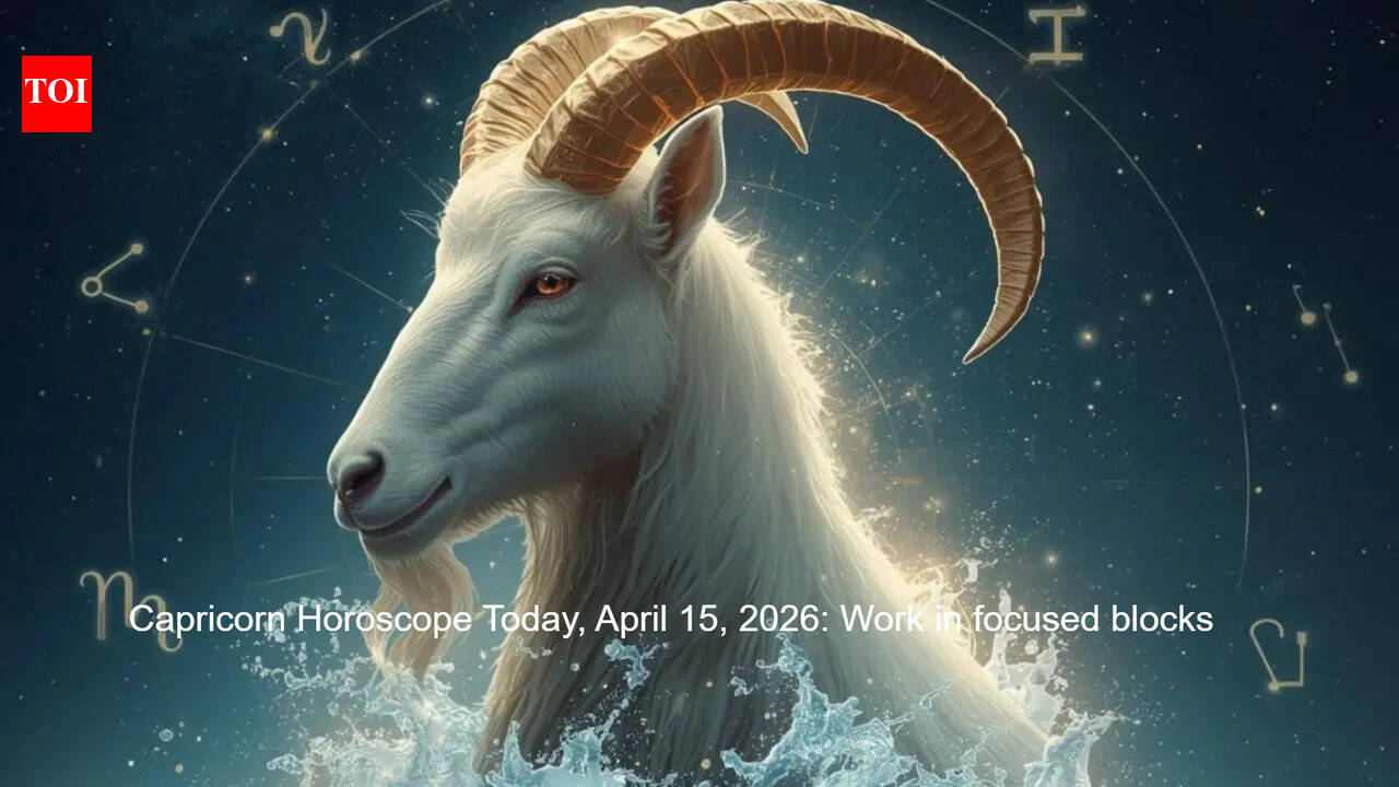 Capricorn Horoscope Today, April 15, 2026: Work in focused blocks