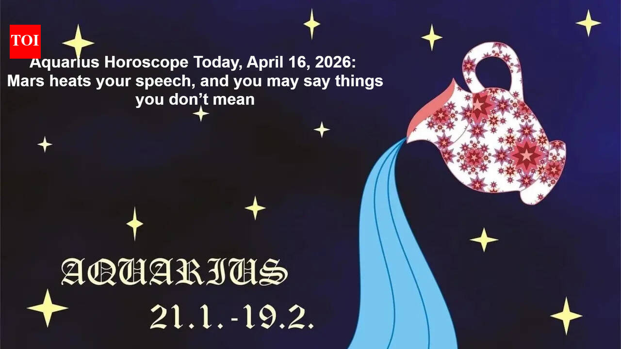 Aquarius Horoscope Today, April 16, 2026: Mars heats your speech, and you may say things you don’t mean