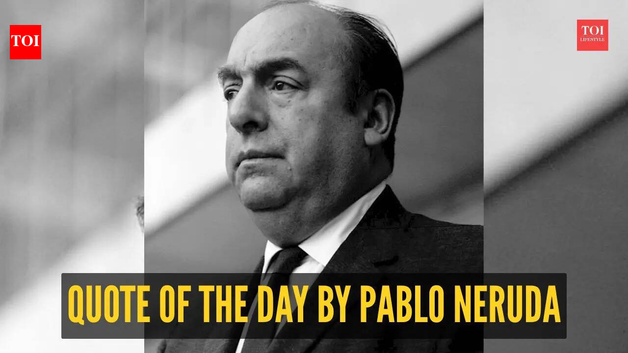 Quote of the day by Pablo Neruda: 