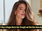 Collagen for hair and skin: 5 powerful benefits you should know