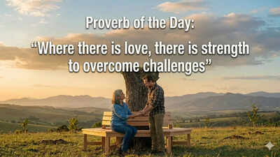 Proverb of the day: “Where there is love, there is strength to overcome challenges”