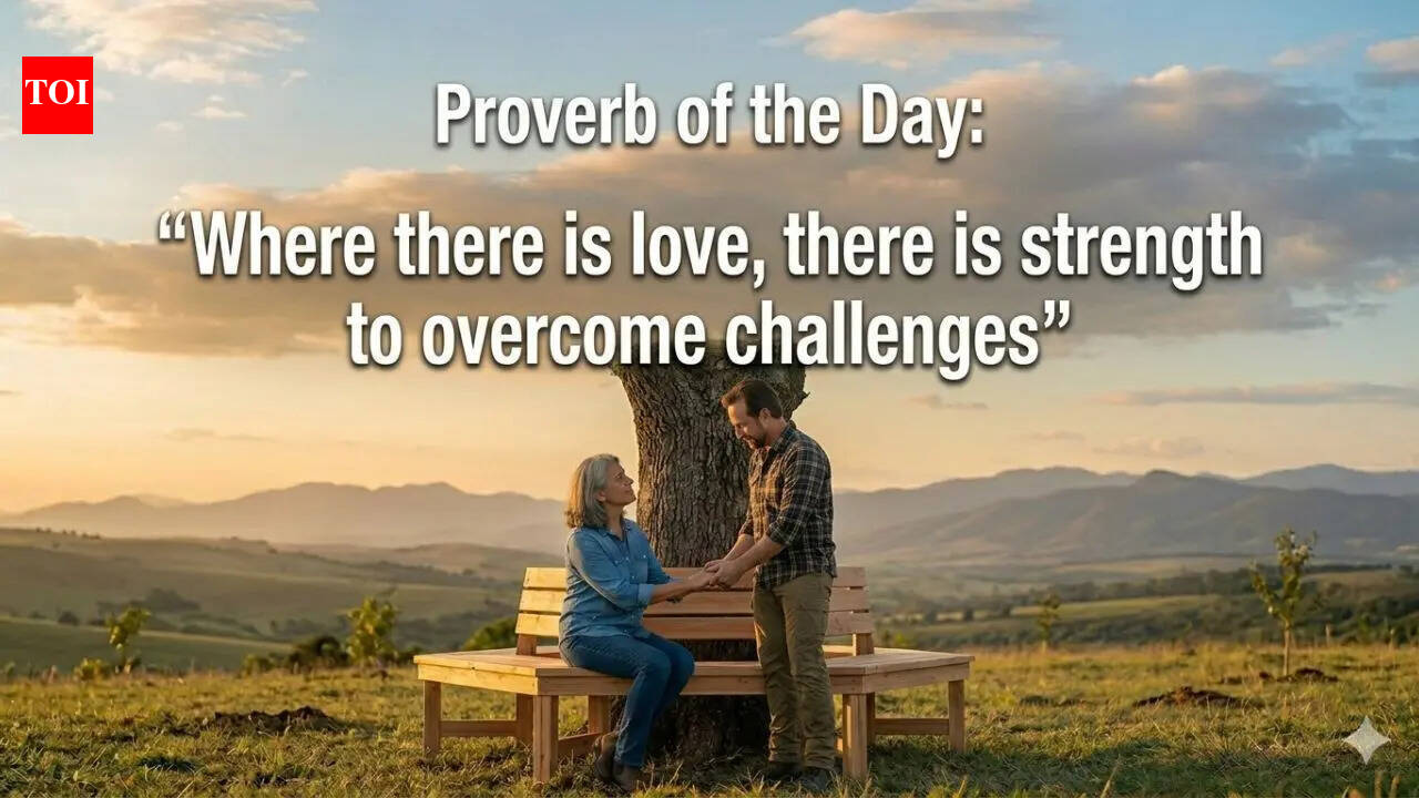 Proverb of the day: “Where there is love, there is strength to overcome challenges”