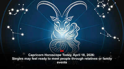 Capricorn Horoscope Today, April 18, 2026: Singles may feel ready to meet people through relatives or family events