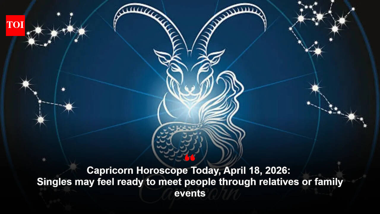Capricorn Horoscope Today, April 18, 2026: Singles may feel ready to meet people through relatives or family events