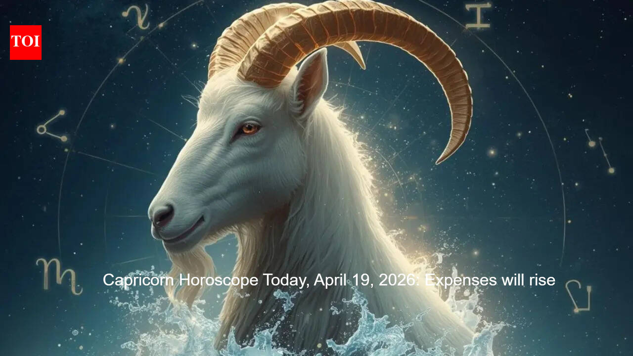 Capricorn Horoscope Today, April 19, 2026: Expenses will rise
