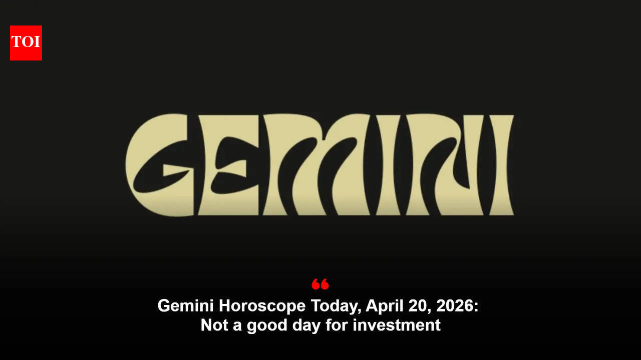Gemini Horoscope Today, April 20, 2026: Not a good day for investment