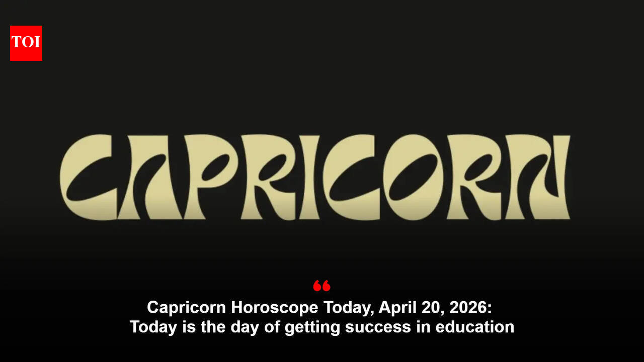 Capricorn Horoscope Today, April 20, 2026: Today is the day of getting success in education