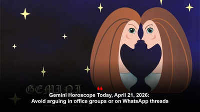 Gemini Horoscope Today, April 21, 2026: Avoid arguing in office groups or on WhatsApp threads