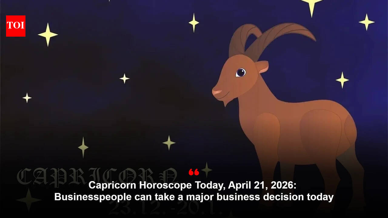 Capricorn Horoscope Today, April 21, 2026: Businesspeople can take a major business decision today