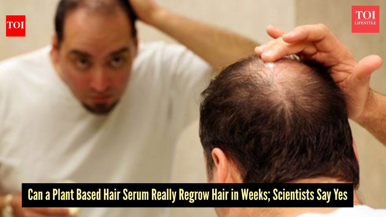 Scientists claim THIS plant-based serum will be the fastest way to regrow hair in weeks; Here’s what we know