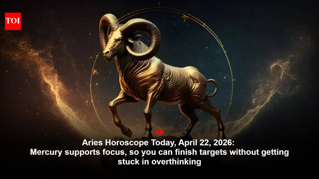 Aries Horoscope Today, April 22, 2026: Mercury supports focus, so you can finish targets without getting stuck in overthinking