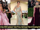 Met Gala 2026 guide: Ticket fare to when and where to watch fashion&rsquo;s biggest night