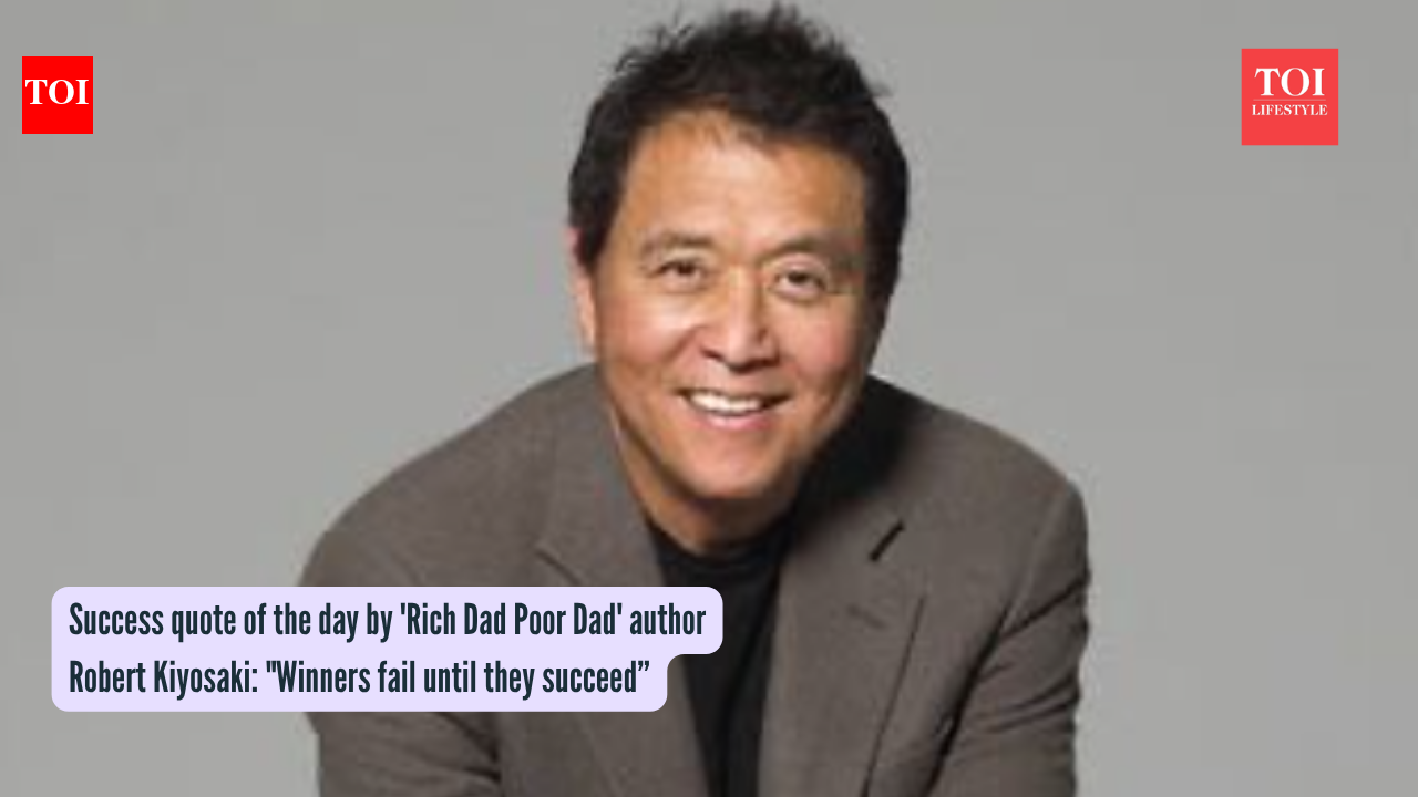 Robert Kiyosaki Quote: Success quote of the day by ‘Rich Dad Poor Dad’ author Robert Kiyosaki: “Winners fail until they succeed” – The Times of India