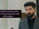 Agnisakshi returns with a new story of ego, love and self-respect