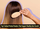 5 desi protein powders to consume for hair growth