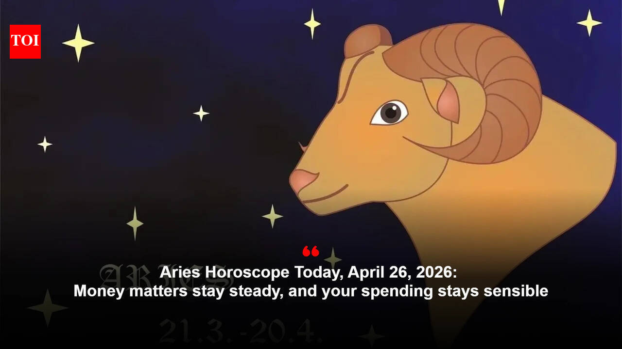Aries Horoscope Today, April 26, 2026: Money matters stay steady, and your spending stays sensible