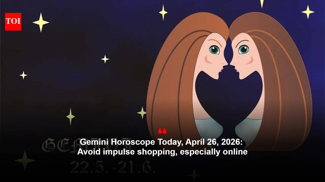 Gemini Horoscope Today, April 26, 2026: Avoid impulse shopping, especially online
