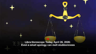 Libra Horoscope Today, April 26, 2026: Even a small apology can melt stubbornness – The Times of India